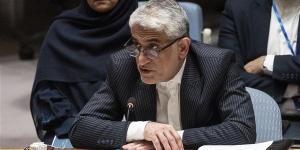 سفير إيران لدى الأمم المتحدة يوجه رسالة إلى الأمين العام للأمم المتحدة ورئيس مجلس الأمن